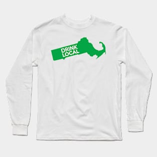 Massachusetts Drink Local MA Green Long Sleeve T-Shirt